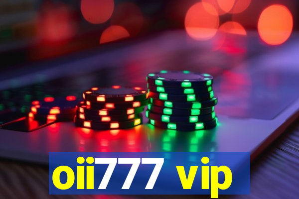 oii777 vip